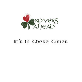Rovers Ahead - It's in These Times