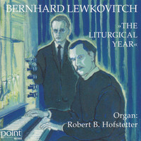 Robert Benjamin Hofstetter - Bernhard Lewkovitch - The Liturgical Year