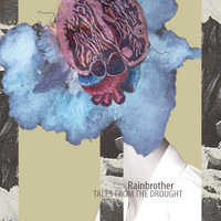 Rainbrother - Tales from the Drought