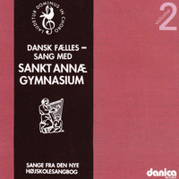 Sankt Annæ Gymnasiekor - Sange Fra Den Danske Højskolesangbog 2