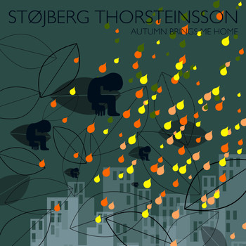 STØJBERG & Thorsteinsson - Autumn Brings Me Home