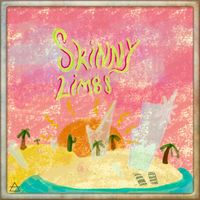 Skinny Limbs - Glass Splinters and Sunburn (Explicit)