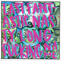 Last Fantastic Nasty - Long Fucking Name (Explicit)