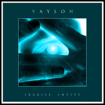 Vaylon - Fragile Entity