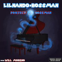 LilNando.Bossman - Project Bossman (Explicit)