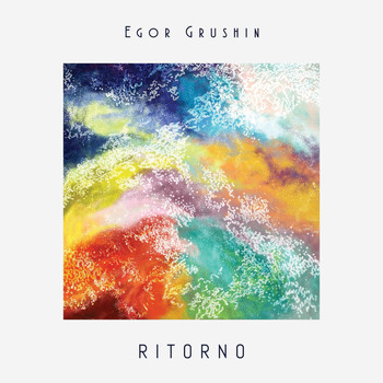Egor Grushin - Ritorno