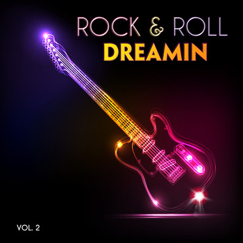 Various Artists - Rock & Roll: Dreamin, Vol. 2