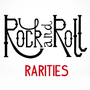 Various Artists - Rock and Roll: Rarities