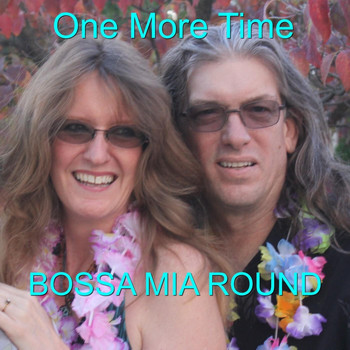 One More Time - Bossa Mia Round