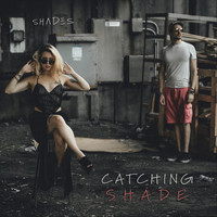 Shades - Catching Shade (Explicit)