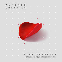 Alfonso Chartier - Time Traveler (Forever in Your Arms Piano Mix)