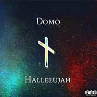 Domo - Hallelujah (Explicit)
