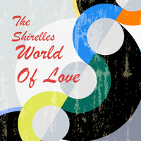 The Shirelles - World Of Love