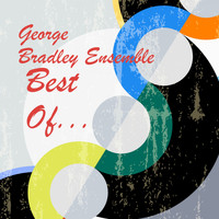 George Bradley Ensemble - Best Of...
