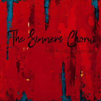 Michael Pedrosa - The Sinner's Chorus