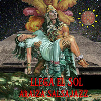 Araiza Salsajazz - Llega el Sol