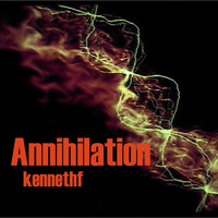 Kennethf - Annihilation