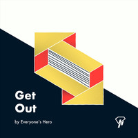 Everyone's Hero - Get Out