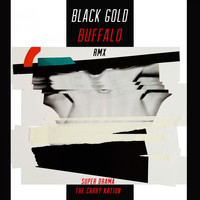 Black Gold Buffalo - Black Gold Buffalo (Remixes)