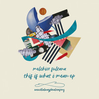 Melchior Sultana - This Is What I Mean