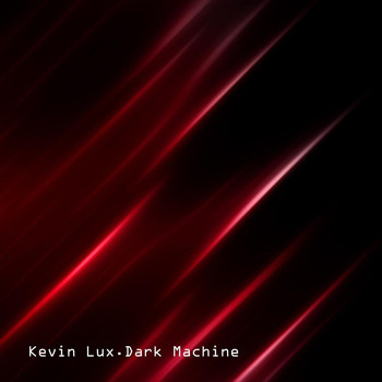 Kevin Lux - Dark Machine