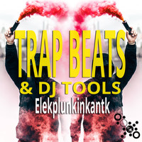 Elekplunkinkantk - Trap Beats & DJ Tools