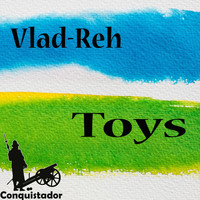 Vlad-Reh - Toys