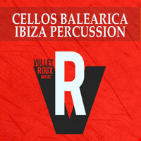 Cellos Balearica - Ibiza Percussion (Explicit)