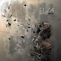 Elza - Nothing's Wrong