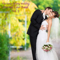 The Songs Of My Wedding - Eternal Love Band, Vol. 3