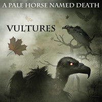 A Pale Horse Named Death - Vultures (Explicit)