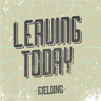 Fjelding - Leaving Today