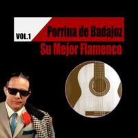 Porrina De Badajoz - Porrina de Badajoz / Su Mejor Flamenco, Vol. 1
