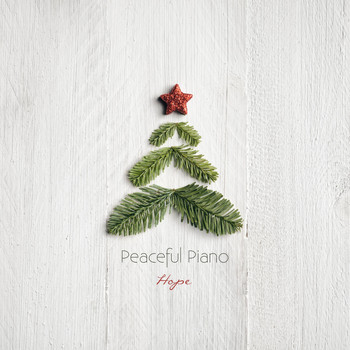 Peaceful Piano - Hope: Solo Piano Christmas