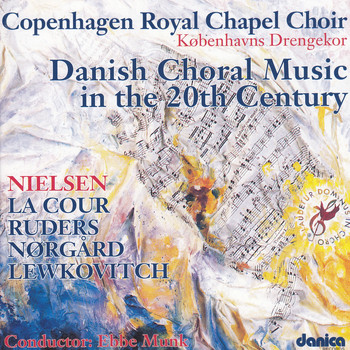 Københavns Drengekor - Danish Choral Music in the 20th Century