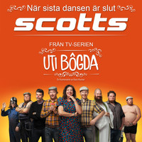 Scotts - När sista dansen är slut (från TV-serien Uti bögda)