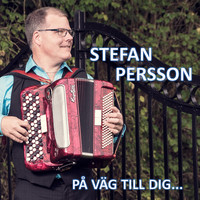 Stefan Persson - På väg till dig...