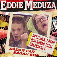 Eddie Meduza - Galenskaper