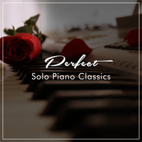 Piano for Studying, Relaxaing Chillout Music, Piano: Classical Relaxation - #19 Perfect Solo Piano Classics