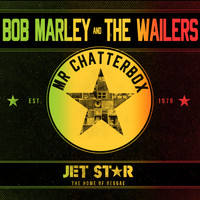 Bob Marley & The Wailers - Bob Marley & The Wailers - Mr Chatter Box