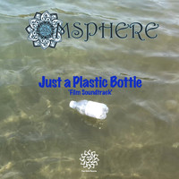 Omsphere - Just a Plastic Bottle