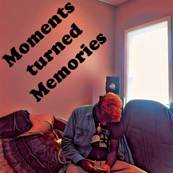 KP - Moments Turned Memories (Explicit)