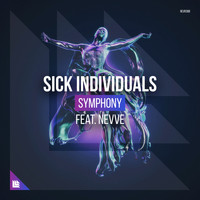 SICK INDIVIDUALS featuring Nevve - Symphony