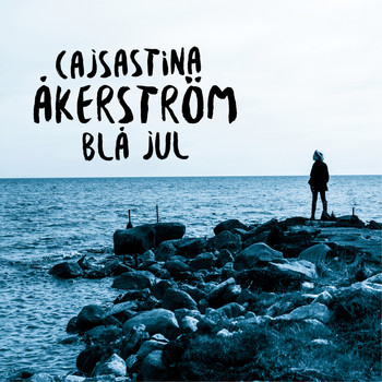 Cajsa Stina Åkerström - Blå Jul