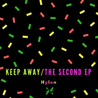 Hylen - Keep Away/The Second
