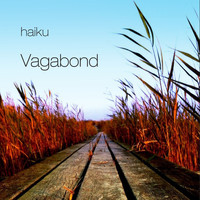 Haiku - Vagabond