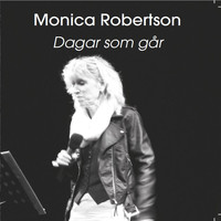 Monica Robertson - Dagar Som Går
