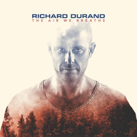 Richard Durand - The Air We Breathe