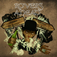 Rovers Ahead - Always the Sinner, Never the Saint