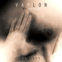 Vaylon - My Burden